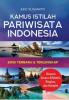 Kamus Istilah Pariwisata Indonesia (Edisi Terbaru Dan Terlengkap)