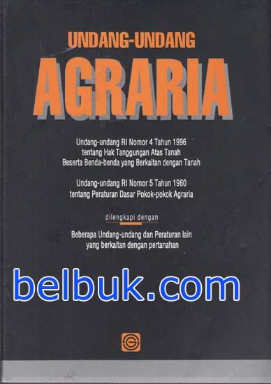 Undang Undang Agraria Undang Undang Ri Nomor 4 Tahun 1996 Undang Undang Ri Nomor 5 Tahun 1960 Belbuk Com