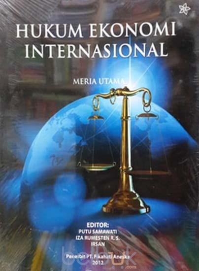 Hukum Ekonomi Internasional: Meria Utama - Belbuk.com