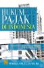 Hukum Pajak Di Indonesia: Suatu Pengantar Ilmu Hukum Terapan Di Bidang Perpajakan
