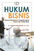 Hukum Bisnis: Sebuah Pemahaman Integratif Antara Hukum dan Praktik Bisnis