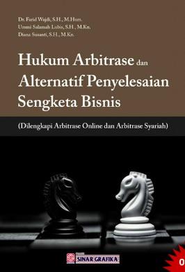 Hukum Arbitrase Dan Alternatif Penyelesaian Sengketa Bisnis (Dilengkapi ...