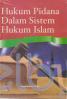 Hukum Pidana dalam Sistem Hukum Islam