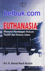 Euthanasia: Menurut Pandangan Hukum Positif dan Hukum Islam