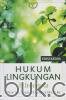 Hukum Lingkungan di Indonesia (Edisi 3)