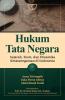 Hukum Tata Negara: Sejarah, Teori dan Dinamika Ketatanegaraan di Indonesia