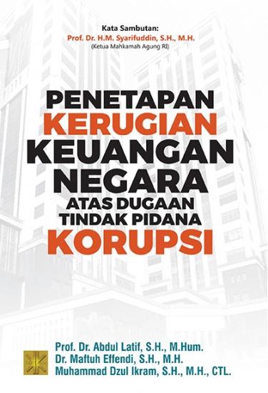 Penetapan Kerugian Keuangan Negara Atas Dugaan Tindak Pidana Korupsi ...