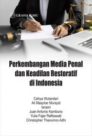 Perkembangan Media Penal dan Keadilan Restoratif di Indonesia