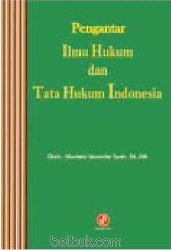 Pengantar Ilmu Hukum Dan Tata Hukum Indonesia: Mudzakir Iskandar Syah ...