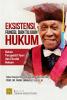 Eksistensi, Fungsi, dan Tujuan Hukum: Dalam Perspektif Teori dan Filsafat Hukum (Dalam Rangka Memperingati 80 Tahun Guru Kami Prof. DR. Frans Limahelu, S.H., LL.M.)
