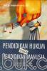 Pendidikan Hukum Sebagai Pendidikan Manusia