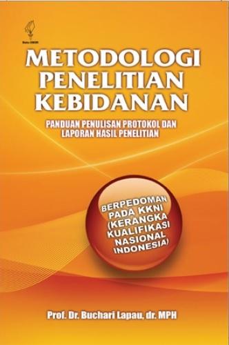 Metodologi Penelitian Kebidanan Panduan Penulisan Protokol Dan Laporan Hasil Penelitian 9805