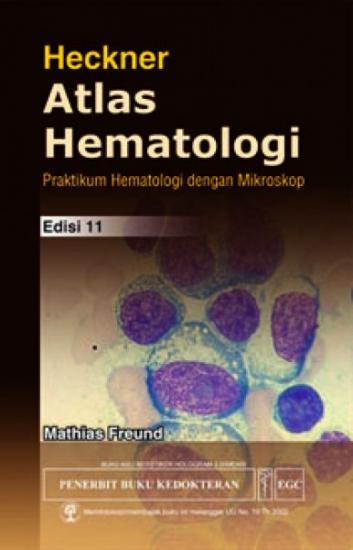 Atlas Hematologi Heckner Praktikum Hematologi Dengan Mikroskop Edisi