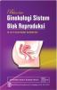 Buku Ajar: Ginekologi Sistem Blok Reproduksi