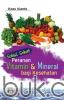 Solusi Sehat: Peranan Vitamin dan Mineral bagi Kesehatan