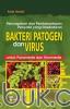 Pencegahan dan Pemberantasan Penyakit yang Disebabkan Bakteri Patogen dan Virus: Untuk Paramedis dan Nonmedis