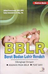 BBLR (Berat Badan Lahir Rendah): Dilengkapi Dengan Asuhan Pada BBLR, Pijat Bayi