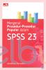 Mengenal Prosedur-Prosedur Populer dalam SPSS 23