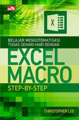 Belajar Mengotomatisasi Tugas Sehari-hari dengan Excel Macro Step-by-Step