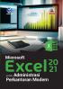 Microsoft Excel 2021 untuk Administrasi Perkantoran Modern