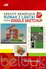 Kreatif Mendesain Rumah 2 Lantai dengan Google SketchUp