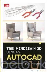 Trik Mendesain 3D dengan AutoCAD