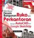 Panduan Lengkap: Membuat Desain Bangunan Ruko dan Perkantoran dengan AutoCAD dan Google SketchUp