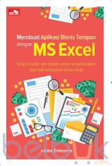 Membuat Aplikasi Bisnis Terapan dengan Ms Excel