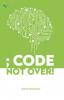 Code Not Over