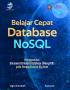 Belajar Cepat Database NoSQL: Menggunakan Document Oriented Database (MongoDB) pada Pengaplikasian Big Data