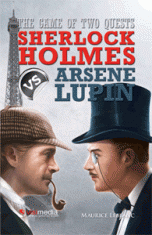 The Game of Two Quests: Sherlock Holmes VS Arsene Lupin: Maurice Leblanc  Belbuk.com