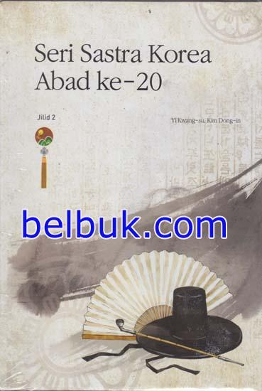 Seri Sastra Korea Abad Ke 20 Jilid 2 Yi Kwang Su