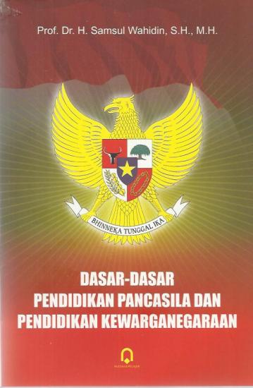 Dasar-Dasar Pendidikan Pancasila Dan Pendidikan Kewarganegaraan: Samsul ...