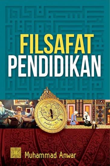 Filsafat Pendidikan: Muhammad Anwar - Belbuk.com