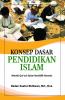 Konsep Dasar Pendidikan Islam: Metode Qur'ani dalam mendidik Manusia