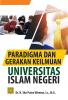 Paradigma dan Gerakan Keilmuan Universitas Islam Negeri