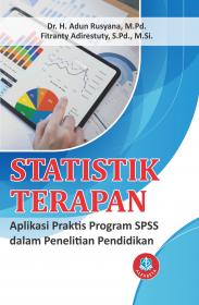 Statistika Terapan: Aplikasi Praktis Program SPSS dalam Penelitian Pendidikan