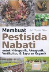 Membuat Pestisida Nabati untuk Hidroponik, Akuaponik, Vertikultur, dan Sayuran Organik