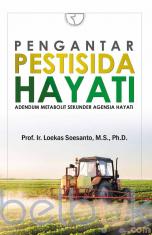 Pengantar Pestisida Hayati: Adendum Metabolit Sekunder Agensia Hayati