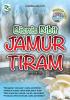 Bisnis Bibit Jamur Tiram (Edisi Revisi)