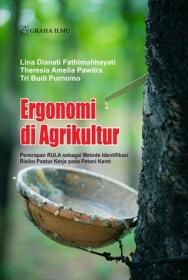 Ergonomi di Agrikultur: Penerapan RULA sebagai Metode Identifikasi Risiko Postur Kerja pada Petani Karet