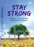 Stay Strong: Kumpulan Cerita Inspiratif Menguatkan Kehidupan