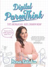 Digital ParenThink: Tips Mengasuh Kids Zaman Now