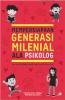 Mempersiapkan Generasi Milenial Ala Psikolog