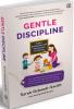 Gentle Discipline: Rahasia Mendisiplinkan Anak Tanpa Ancaman dan Hukuman