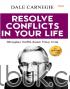 Resolve Conflicts in Your Life: Mengatasi Konflik dalam Hidup Anda