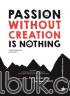 Passion Without Creation is Nothing: Career Starter Pack for Students