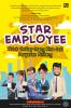 Star Employee: Setiap Orang Bisa Jadi Karyawan Bintang