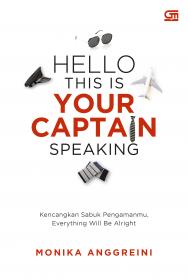 Hello, This Is Your Captain Speaking: Kencangkan Sabuk Pengamanmu, Everything Will Be Alright