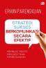 Strategi Sukses Berkomunikasi Secara Efektif: Membuat Pidato Menajdi Tidak Membosankan